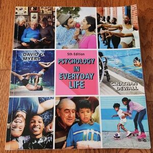 Psychology in Everyday Life 5th Edition by David G. Myers and C. Nathan Dewall